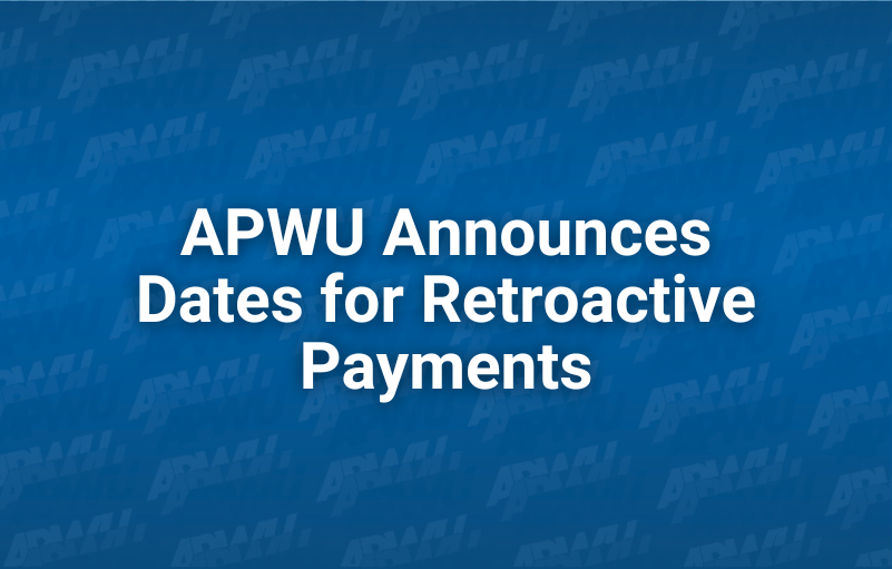 APWU Announces Dates for Retroactive Payments